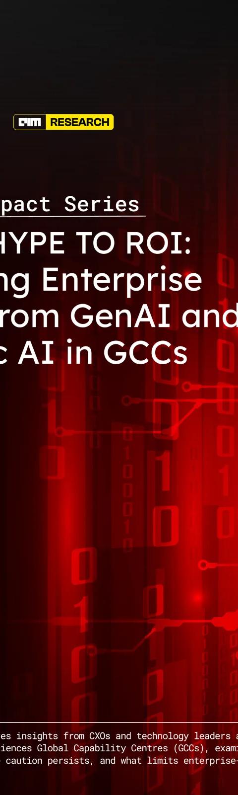 GCC AI Impact Series - From Hype to ROI: Realising Enterprise Value From GenAI and Agentic AI in GCCs